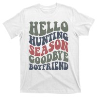 Hello Hunting Season Goodbye Boyfriend T-Shirt