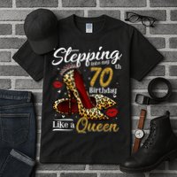High Heels Stepping Into My 70th Birthday 70 and Fabulous Tall T-Shirt