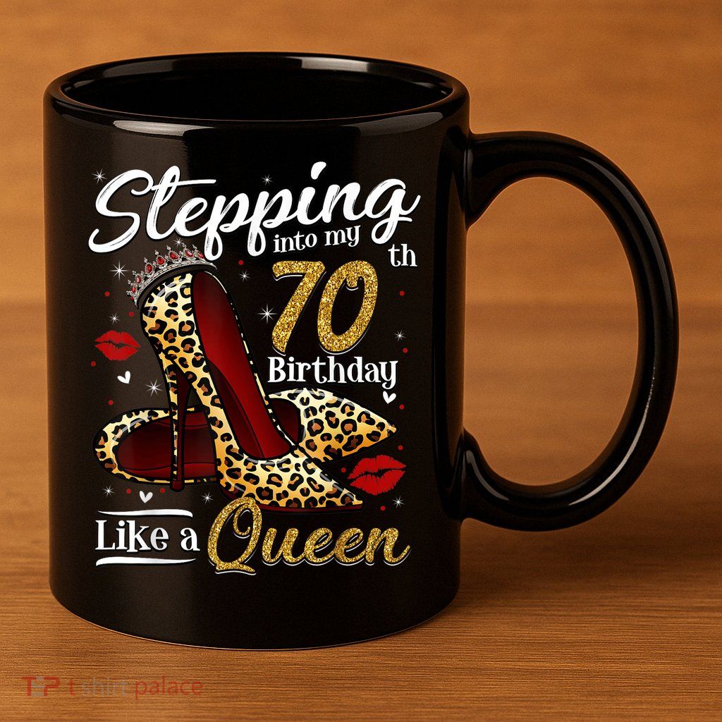 High Heels Stepping Into My 70th Birthday 70 and Fabulous 11oz C Handle Ceramic Mug