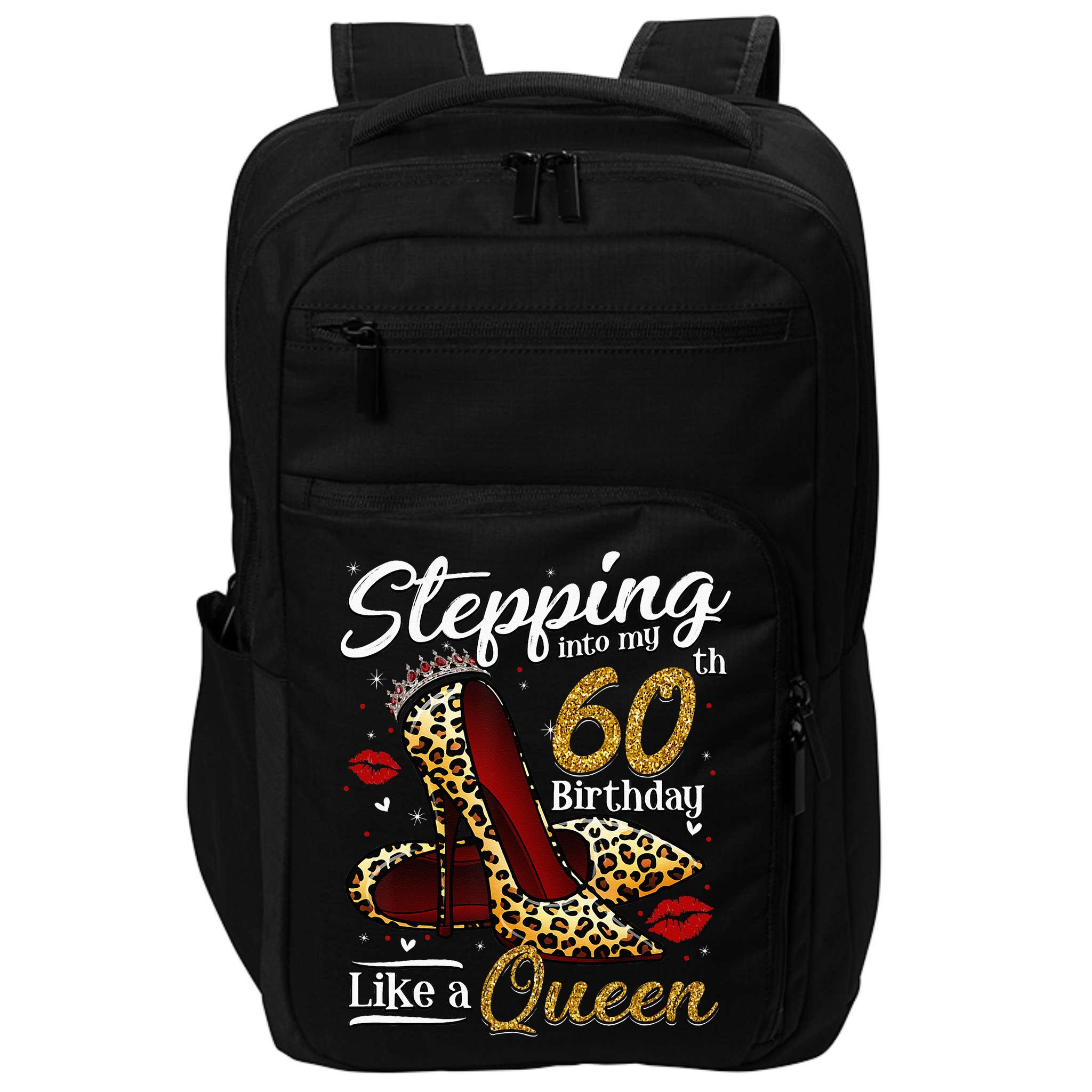 High Heels Stepping Into My 60th Birthday 60 And Fabulous Impact Tech Backpack