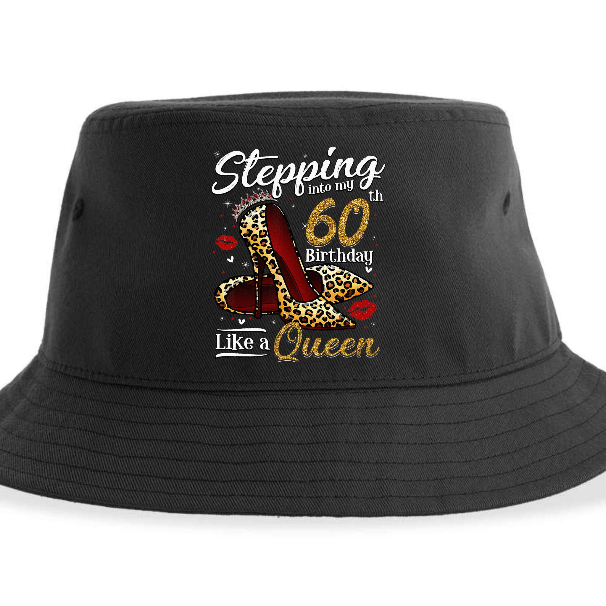 High Heels Stepping Into My 60th Birthday 60 And Fabulous Sustainable Bucket Hat