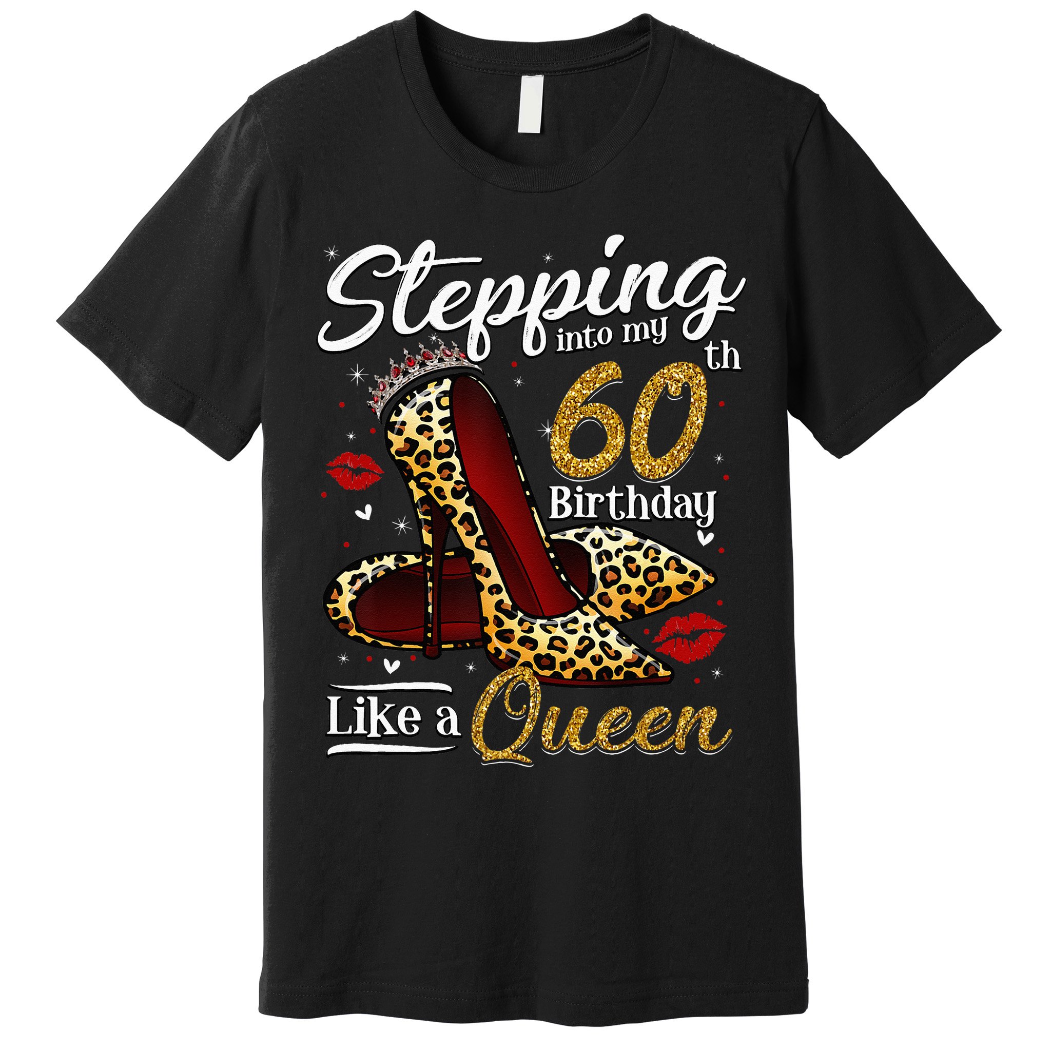 High Heels Stepping Into My 60th Birthday 60 And Fabulous Premium T-Shirt