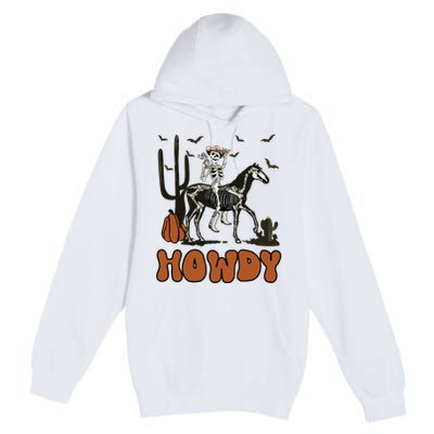 Halloween Howdy Skeleton With Horse And Cowboy Hat Premium Pullover Hoodie