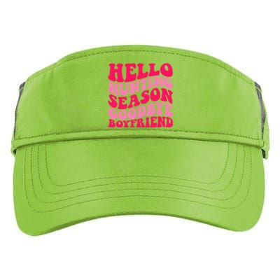 Hello Hunting Season Goodbye Boyfriend Adult Drive Performance Visor