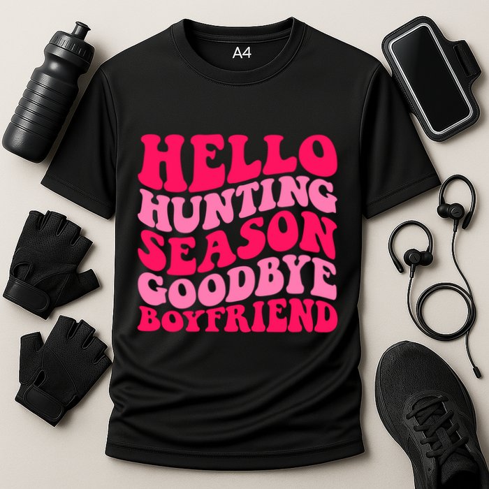 Hello Hunting Season Goodbye Boyfriend Cooling Performance Crew T-Shirt