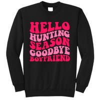 Hello Hunting Season Goodbye Boyfriend Sweatshirt