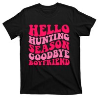 Hello Hunting Season Goodbye Boyfriend T-Shirt