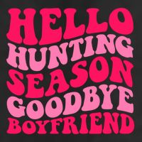 Hello Hunting Season Goodbye Boyfriend 11oz C Handle Ceramic Mug