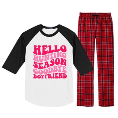 Hello Hunting Season Goodbye Boyfriend Raglan Sleeve Pajama Set