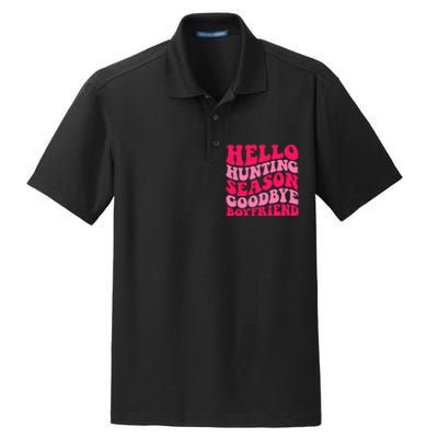 Hello Hunting Season Goodbye Boyfriend Dry Zone Grid Polo