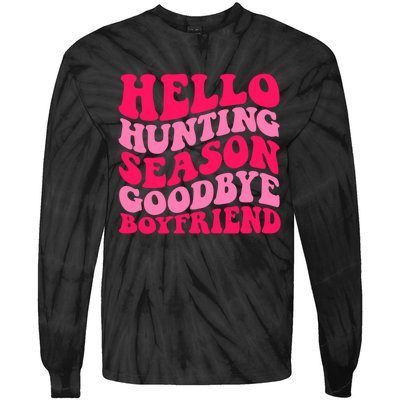 Hello Hunting Season Goodbye Boyfriend Tie-Dye Long Sleeve Shirt