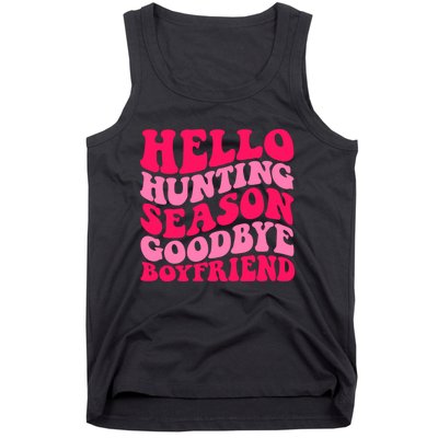 Hello Hunting Season Goodbye Boyfriend Tank Top