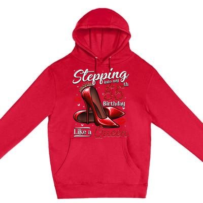 High Heels Stepping Into My 55th Birthday 55 and Fabulous Premium Pullover Hoodie