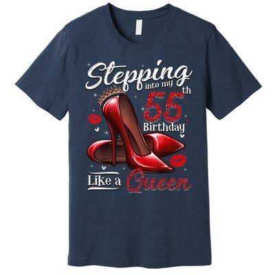 High Heels Stepping Into My 55th Birthday 55 and Fabulous Premium T-Shirt