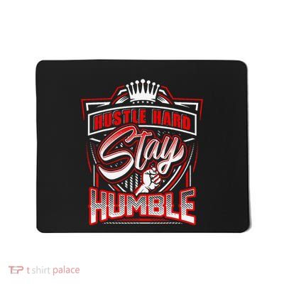 Hustle Hard Stay Humble Urban Hip Hop Mousepad