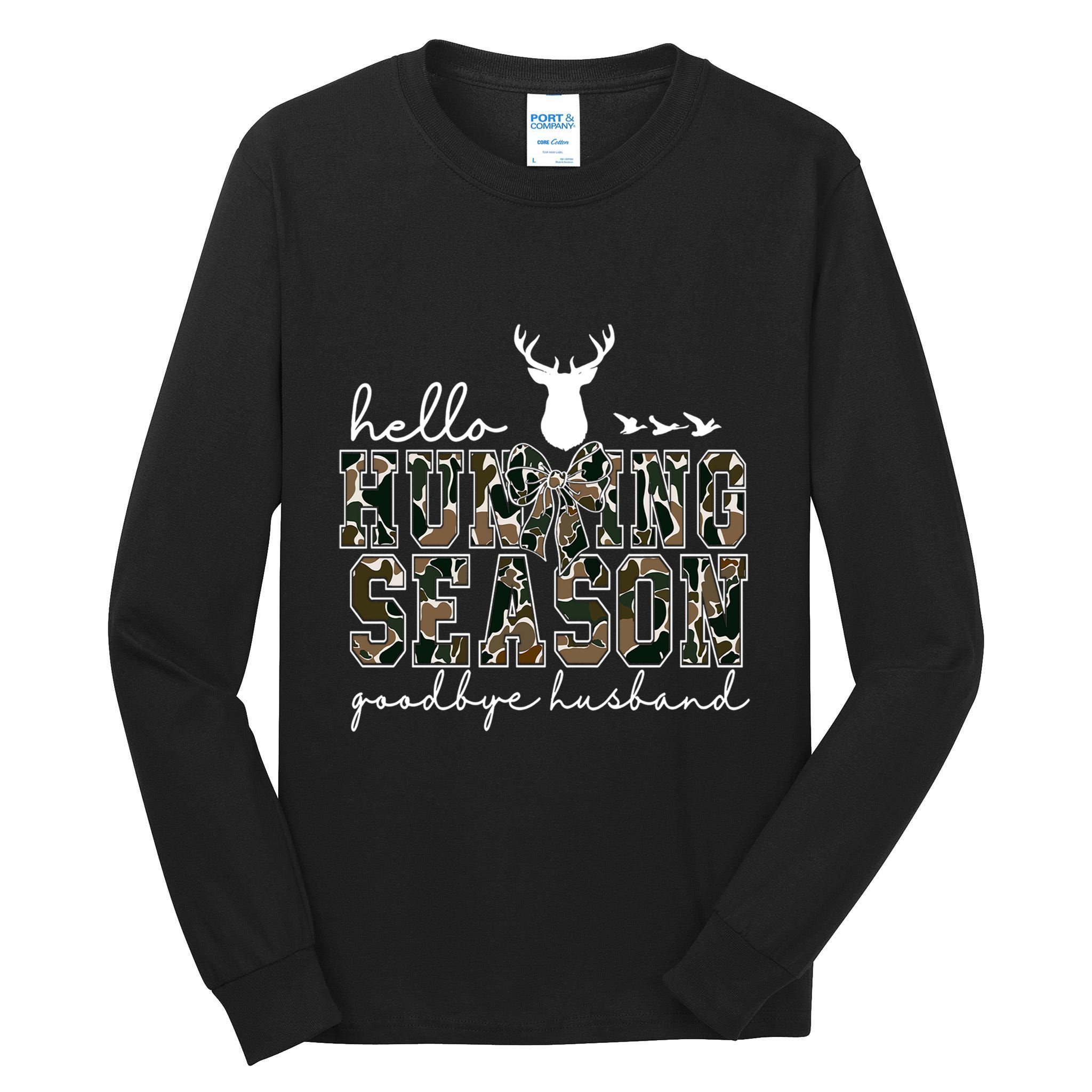 Hello Hunting Season Goodbye Husband Gift Tall Long Sleeve T-Shirt