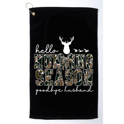 Hello Hunting Season Goodbye Husband Gift Golf Towel