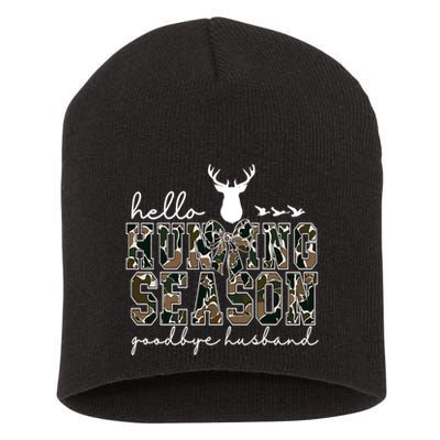 Hello Hunting Season Goodbye Husband Gift Short Acrylic Beanie