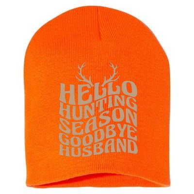 Hello Hunting Season Goodbye Boyfriend Short Acrylic Beanie