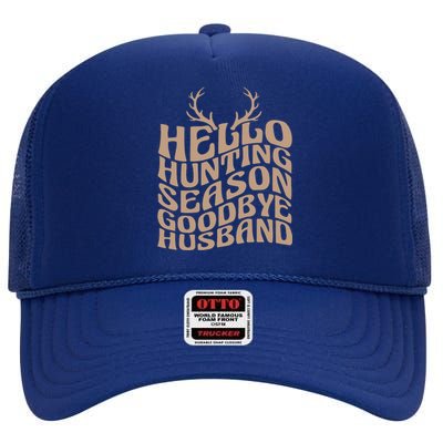 Hello Hunting Season Goodbye Boyfriend High Crown Mesh Back Trucker Hat