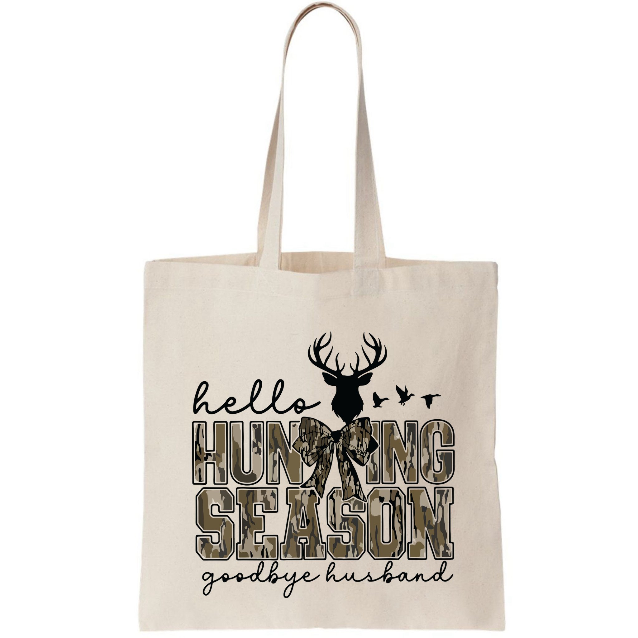 Hello Hunting Season Goodbye Husband Deer Girl Women Bag