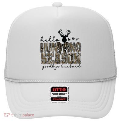 Hello Hunting Season Goodbye Husband Deer Girl Women High Crown Mesh Back Trucker Hat