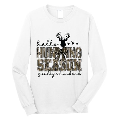 Hello Hunting Season Goodbye Husband Deer Girl Women Long Sleeve Shirt