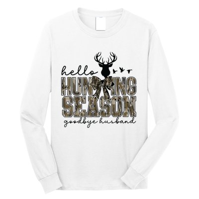 Hello Hunting Season Goodbye Husband Deer Girl Women Long Sleeve Shirt