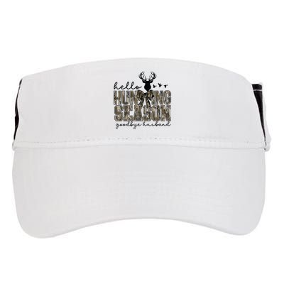 Hello Hunting Season Goodbye Husband Deer Girl Women Adult Drive Performance Visor