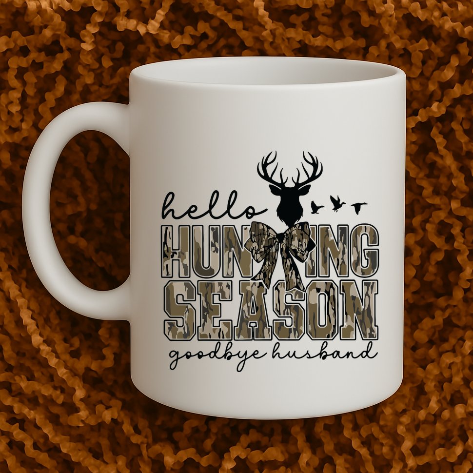 Hello Hunting Season Goodbye Husband Deer Girl Women Mug