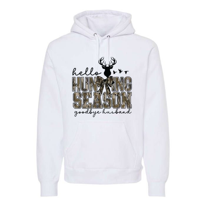 Hello Hunting Season Goodbye Husband Deer Girl Women Premium Hoodie