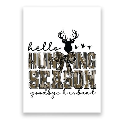 Hello Hunting Season Goodbye Husband Deer Girl Women Poster