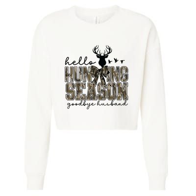 Hello Hunting Season Goodbye Husband Deer Girl Women Cropped Pullover Crew