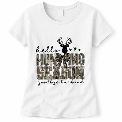 Hello Hunting Season Goodbye Husband Deer Girl Women Womens T-Shirt