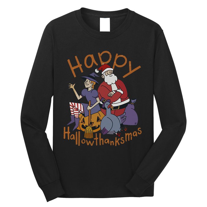 Happy Hallothanksmas Thanksgiving Christmas Santa Claus Xmas Long Sleeve Shirt