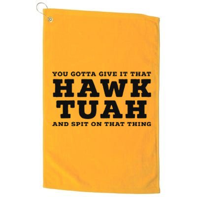 Hilarious Hawk Tuah Girl Meme Design Platinum Collection Golf Towel