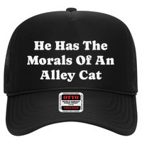 He Has The Morals Of An Alley Cat Hat