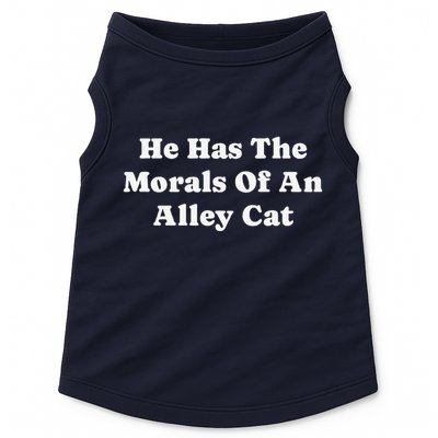 He Has The Morals Of An Alley Cat Doggie Tank
