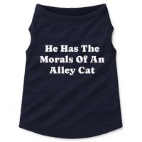 He Has The Morals Of An Alley Cat Doggie Tank