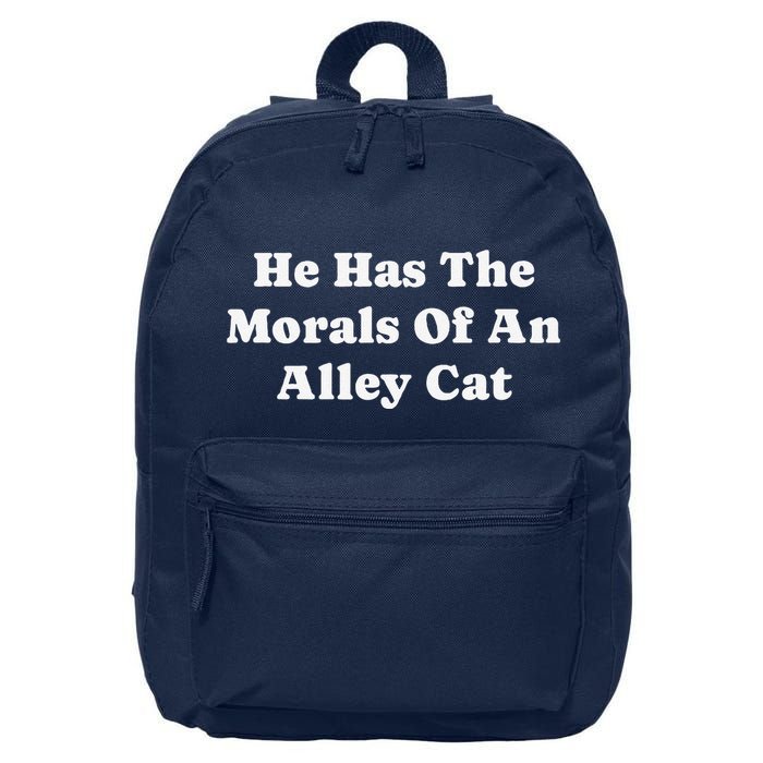 He Has The Morals Of An Alley Cat 16 in Basic Backpack