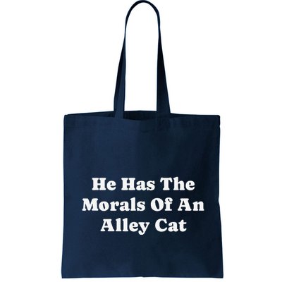 He Has The Morals Of An Alley Cat Bag