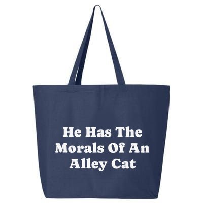 He Has The Morals Of An Alley Cat 25L Jumbo Tote