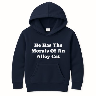 He Has The Morals Of An Alley Cat Kids Hoodie