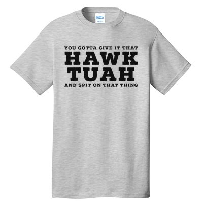 Hilarious Hawk Tuah Girl Meme Design Tall T-Shirt