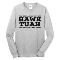 Hilarious Hawk Tuah Girl Meme Design Tall Long Sleeve T-Shirt