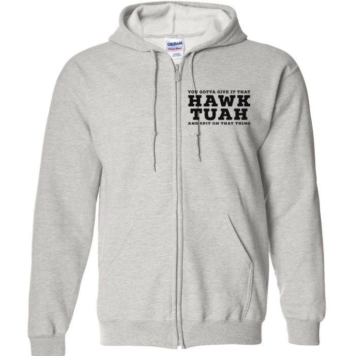 Hilarious Hawk Tuah Girl Meme Design Full Zip Hoodie