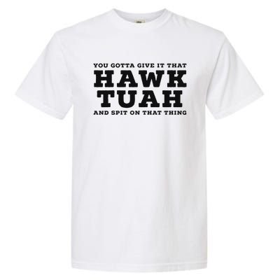 Hilarious Hawk Tuah Girl Meme Design Garment-Dyed Heavyweight T-Shirt