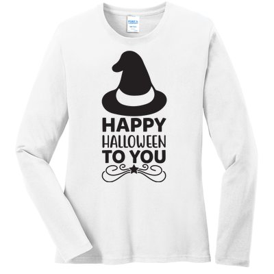 Happy Halloween To You Ladies Long Sleeve Shirt