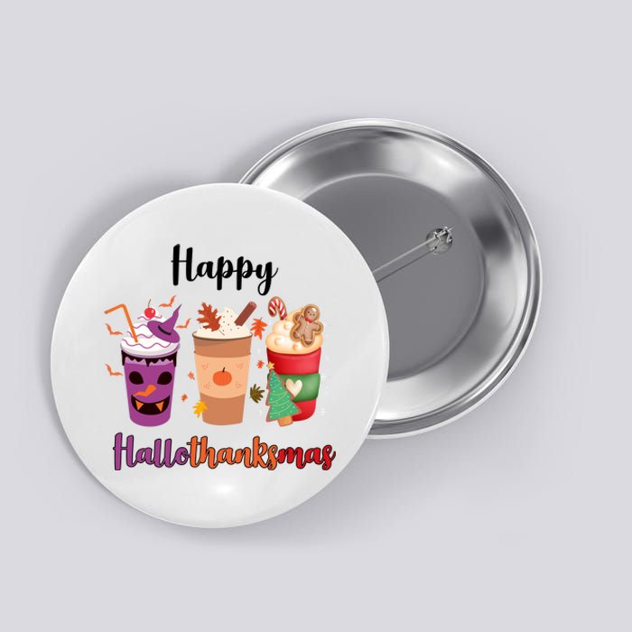 Happy Halloween Thanksgiving Christmas Coffee Lover Button