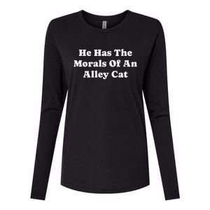 He Has The Morals Of An Alley Cat Womens Cotton Relaxed Long Sleeve T-Shirt